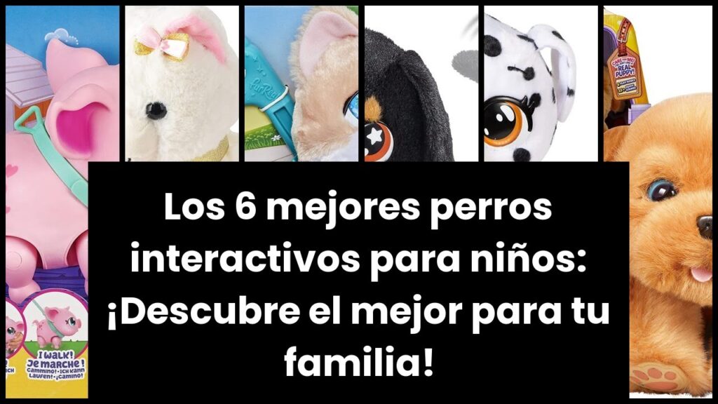perros interactivos para ninos